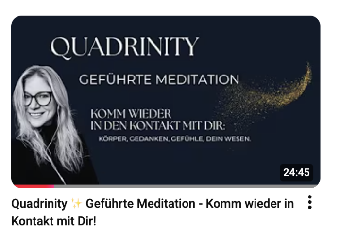 Thumbnail des YouTube-Videos ‚Quadrinity – Geführte Meditation: Komm wieder in Kontakt mit Dir‘ von Larissa von Schreckenstein